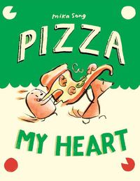 Cover image for Pizza My Heart: (A Graphic Novel)
