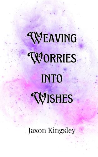 Cover image for Weaving Worries into Wishes