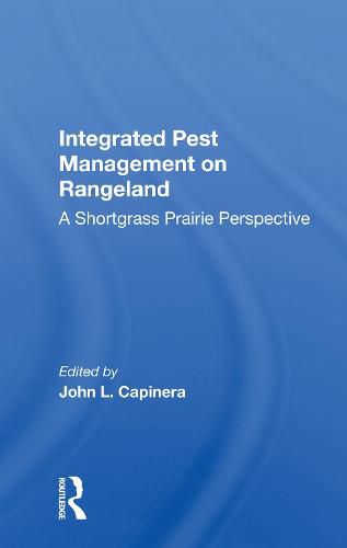 Cover image for Integrated Pest Management on Rangeland: A Shortgrass Prairie Perspective
