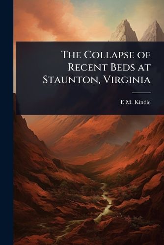 Cover image for The Collapse of Recent Beds at Staunton, Virginia