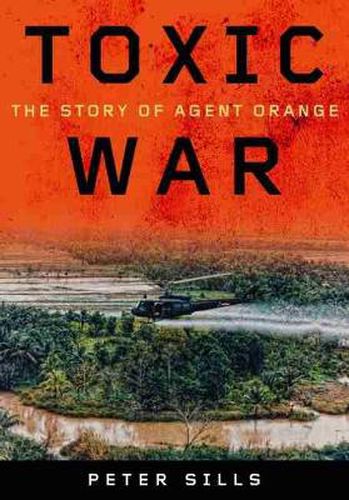 Cover image for Toxic War: The Story of Agent Orange