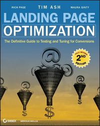 Cover image for Landing Page Optimization: The Definitive Guide to Testing and Tuning for Conversions