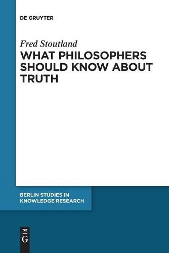 Cover image for What Philosophers Should Know About Truth