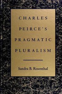 Cover image for Charles Peirce's Pragmatic Pluralism