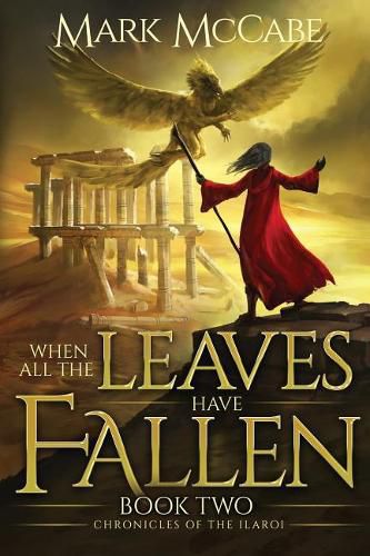 Cover image for When All the Leaves Have Fallen: Chronicles of the Ilaroi Book 2