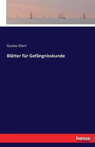 Cover image for Blatter fur Gefangnisskunde