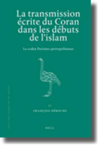 Cover image for La transmission ecrite du Coran dans les debuts de l'islam: Le codex Parisino-petropolitanus