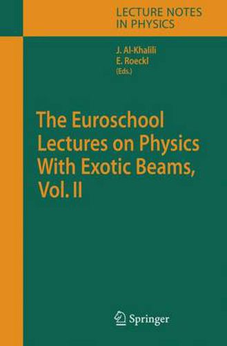 Cover image for The Euroschool Lectures on Physics With Exotic Beams, Vol. II