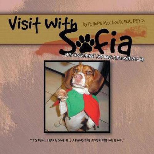 Cover image for Visit with Sofia: Open Your Heart and Have a Pawsitive Life