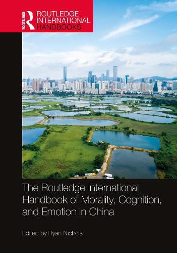 Cover image for The Routledge International Handbook of Morality, Cognition, and Emotion in China