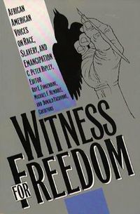 Cover image for Witness for Freedom: African American Voices on Race, Slavery, and Emancipation