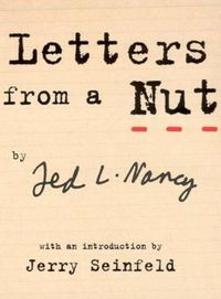 Cover image for Letters from a Nut: With an Introduction by Jerry Seinfeld