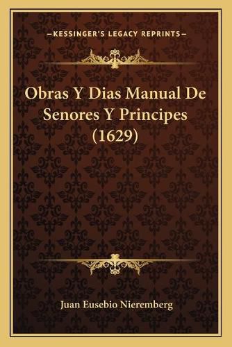 Obras y Dias Manual de Senores y Principes (1629)