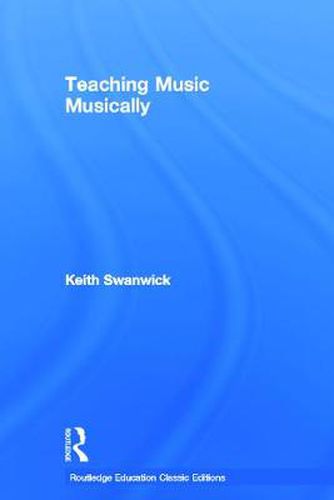 Cover image for Teaching Music Musically (Classic Edition)
