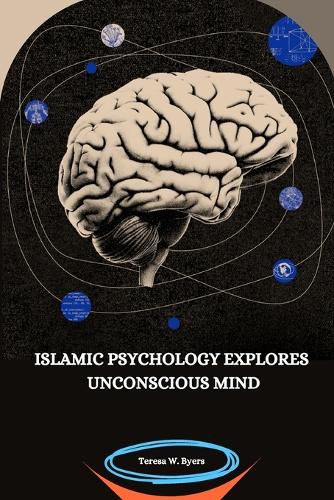 Cover image for Islamic Psychology Explores Unconscious Mind