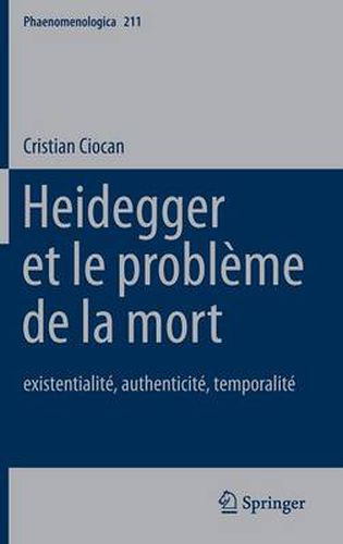 Cover image for Heidegger et le probleme de la mort: existentialite, authenticite, temporalite