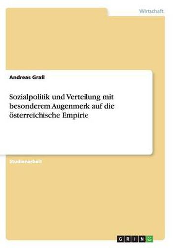 Cover image for Sozialpolitik und Verteilung mit besonderem Augenmerk auf die oesterreichische Empirie