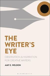 Cover image for The Writer's Eye: Observation and Inspiration for Creative Writers