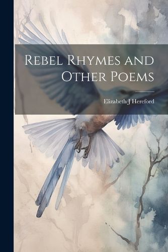 Cover image for Rebel Rhymes and Other Poems