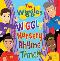 Cover image for Wiggly Nursery Rhyme Time! (The Wiggles)