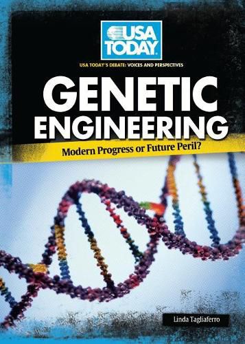 Cover image for Genetic Engineering: Modern Progress or Future Peril?