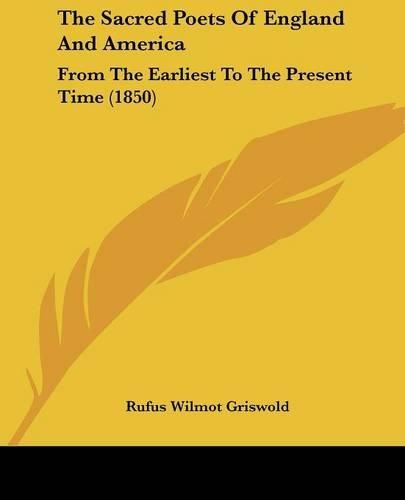 Cover image for The Sacred Poets Of England And America: From The Earliest To The Present Time (1850)