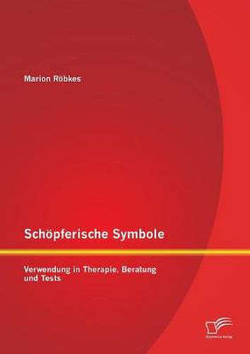 Cover image for Schoepferische Symbole: Verwendung in Therapie, Beratung und Tests