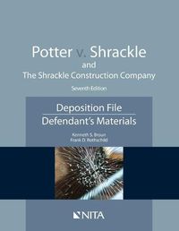 Cover image for Potter V. Shrackle and the Shrackle Construction Company: Deposition File, Defendant''s Materials