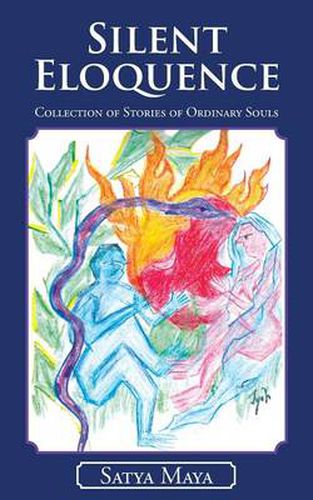 Cover image for Silent Eloquence: Collection of Stories of Ordinary Souls