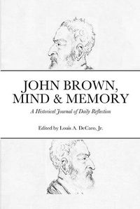 Cover image for John Brown, Mind & Memory