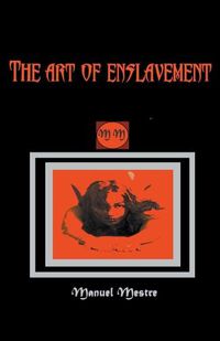 Cover image for The Art of Enslavement