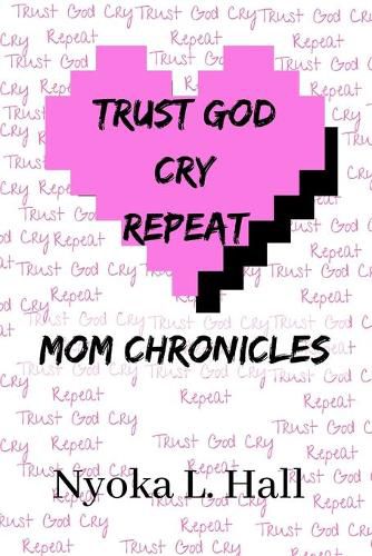 Cover image for Trust God Cry Repeat