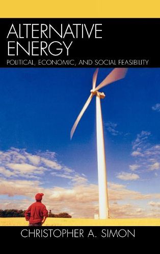 Cover image for Alternative Energy: Political, Economic, and Social Feasibility