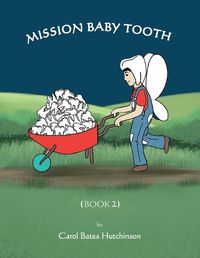 Cover image for Mission Baby Tooth (Book 2)