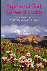 Cover image for Expanse of God, Caress of Sophia