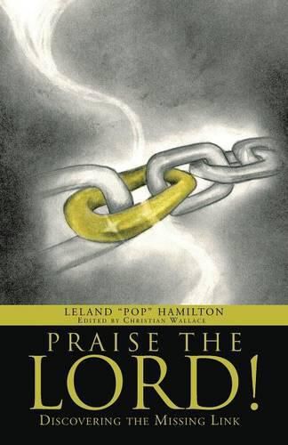 Cover image for Praise the Lord!: Discovering the Missing Link