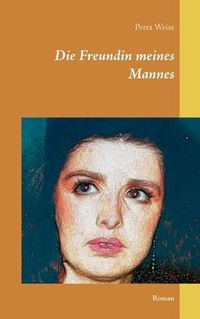 Cover image for Die Freundin meines Mannes: Roman