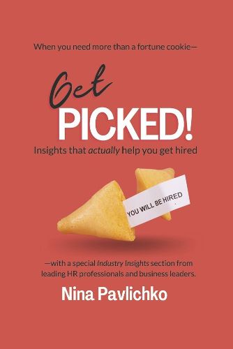 Cover image for Get Picked!: Insights That Actually Help You Get Hired