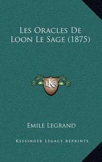 Cover image for Les Oracles de Loon Le Sage (1875)