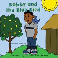 Cover image for Bobby and the Blue Bird