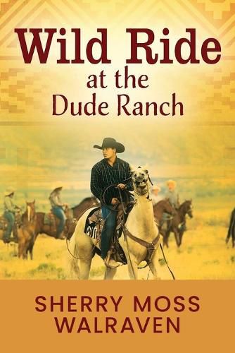 Cover image for Wild Ride at the Dude Ranch