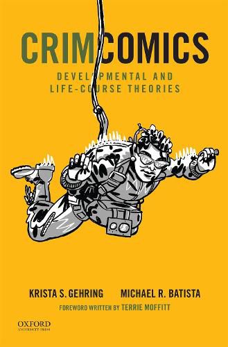 Cover image for Crimcomics Issue 10: Developmental and Life-Course Theories