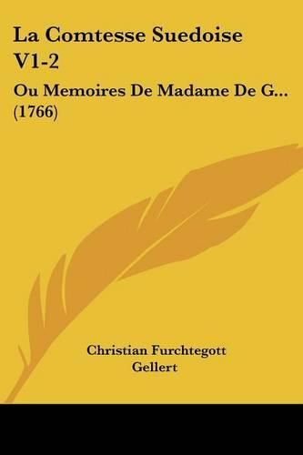 Cover image for La Comtesse Suedoise V1-2: Ou Memoires de Madame de G... (1766)