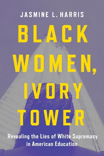 Cover image for Black Women, Ivory Tower