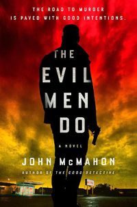 Cover image for The Evil Men Do