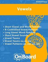 Cover image for Vowels: R-Controlled Vowel Patterns, Long Vowel Word Families, Short Vowel Sounds, Vowel Teams, Vowel Teams ou, oi, ou, Vowel Patterns ue, ew, au, aw