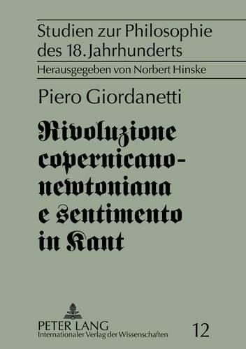 Rivoluzione Copernicano-Newtoniana E Sentimento in Kant