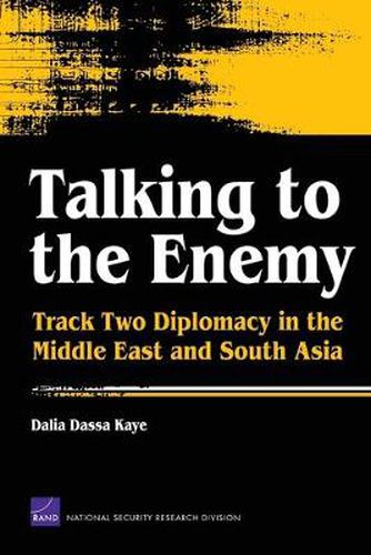 Cover image for Talking to the Enemy: Track Two Diplomacy in the Middle East and South Asia