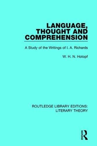 Cover image for Language, Thought and Comprehension: A Study of the Writings of I. A. Richards