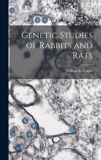 Cover image for Genetic Studies of Rabbits and Rats